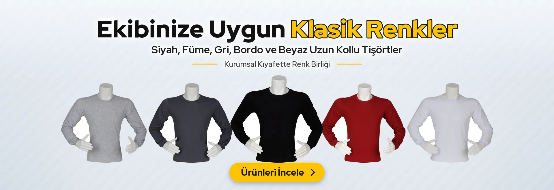 Ekibinize Uygun Klasik Renkler – Siyah, füme, gri, bordo ve beyaz uzun kollu tişörtler